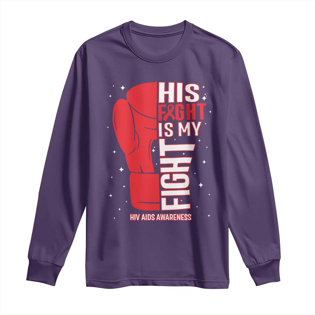 His Fight Is My Fight Long Sleeve Shirt Red Ribbon HIV Awareness Boxing Gift TS12 Purple Print Your Wear