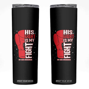 His Fight Is My Fight Skinny Tumbler Red Ribbon HIV Awareness Boxing Gift TS12 Black Print Your Wear