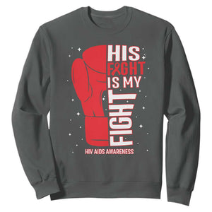 His Fight Is My Fight Sweatshirt Red Ribbon HIV Awareness Boxing Gift TS12 Dark Heather Print Your Wear