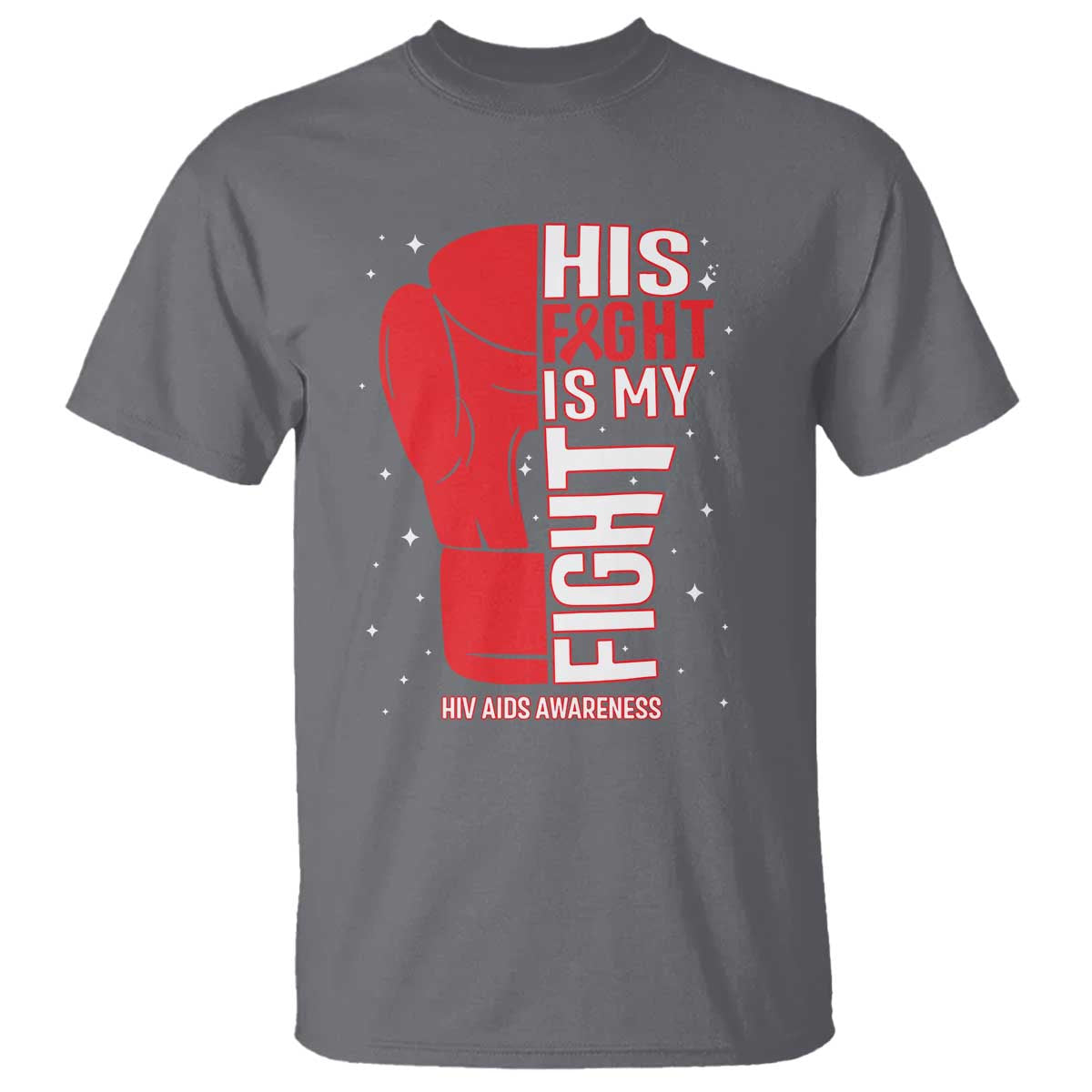 His Fight Is My Fight T Shirt Red Ribbon HIV Awareness Boxing Gift TS12 Charcoal Print Your Wear