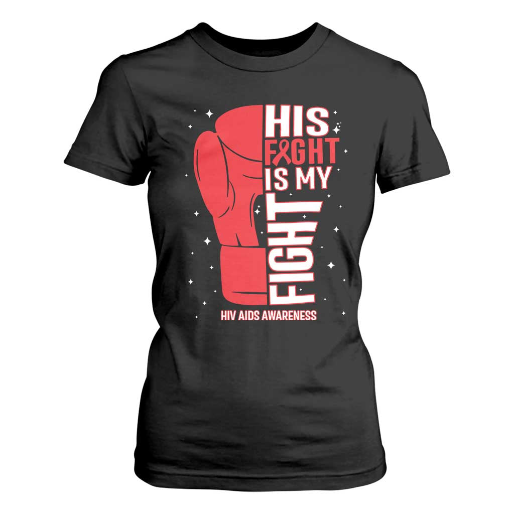 His Fight Is My Fight T Shirt For Women Red Ribbon HIV Awareness Boxing Gift TS12 Black Print Your Wear