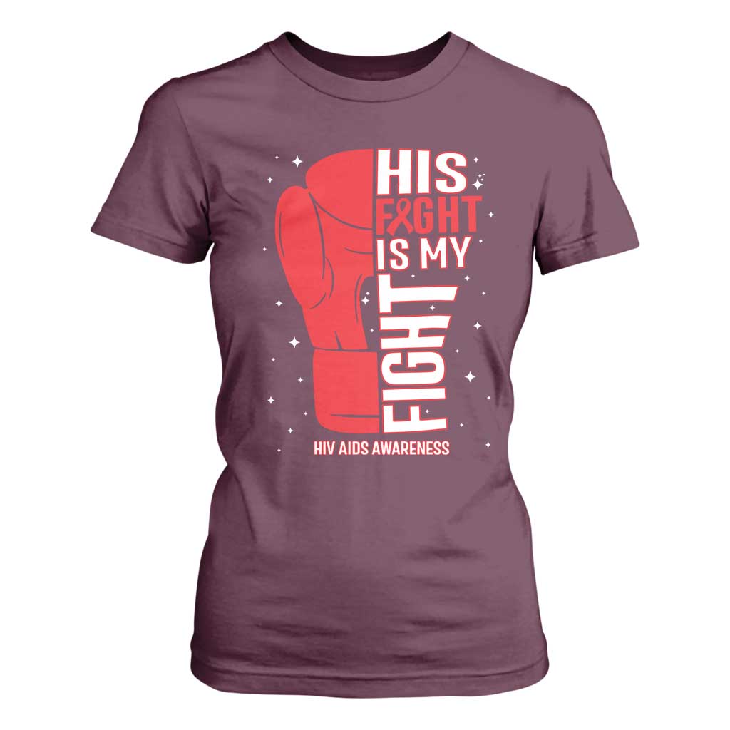 His Fight Is My Fight T Shirt For Women Red Ribbon HIV Awareness Boxing Gift TS12 Maroon Print Your Wear