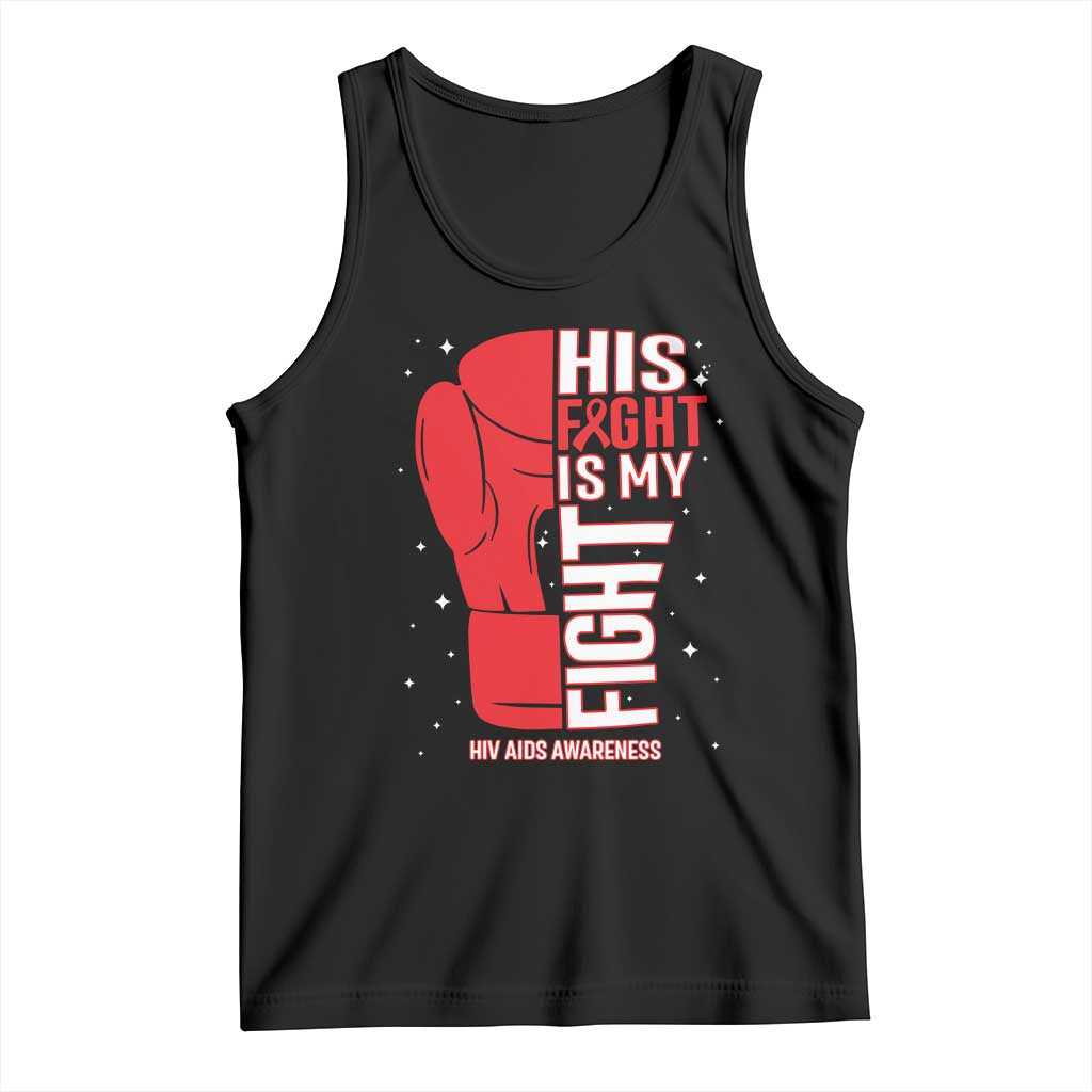 His Fight Is My Fight Tank Top Red Ribbon HIV Awareness Boxing Gift TS12 Black Print Your Wear