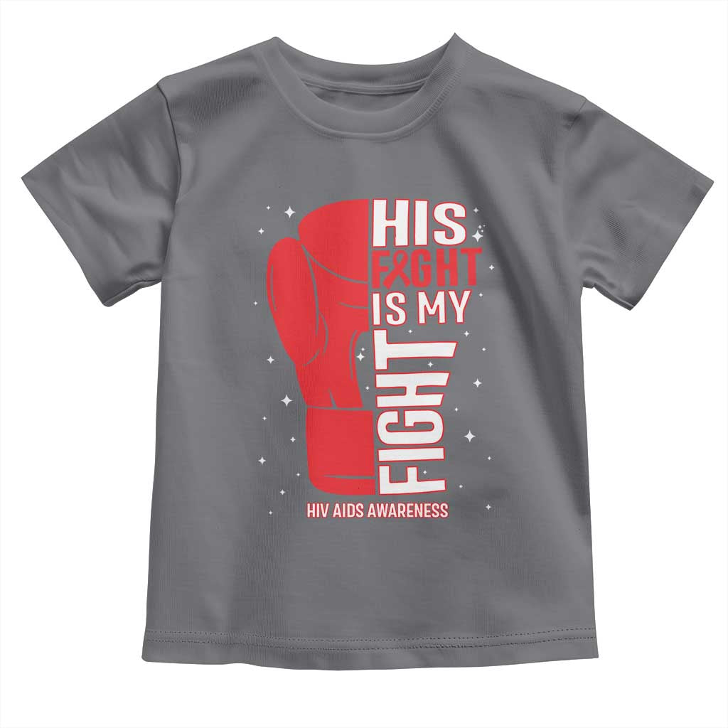 His Fight Is My Fight Toddler T Shirt Red Ribbon HIV Awareness Boxing Gift TS12 Charcoal Print Your Wear