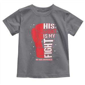 His Fight Is My Fight Toddler T Shirt Red Ribbon HIV Awareness Boxing Gift TS12 Charcoal Print Your Wear
