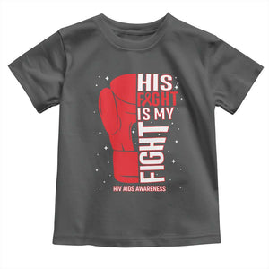His Fight Is My Fight Toddler T Shirt Red Ribbon HIV Awareness Boxing Gift TS12 Dark Heather Print Your Wear