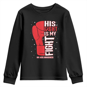 His Fight Is My Fight Youth Sweatshirt Red Ribbon HIV Awareness Boxing Gift TS12 Black Print Your Wear