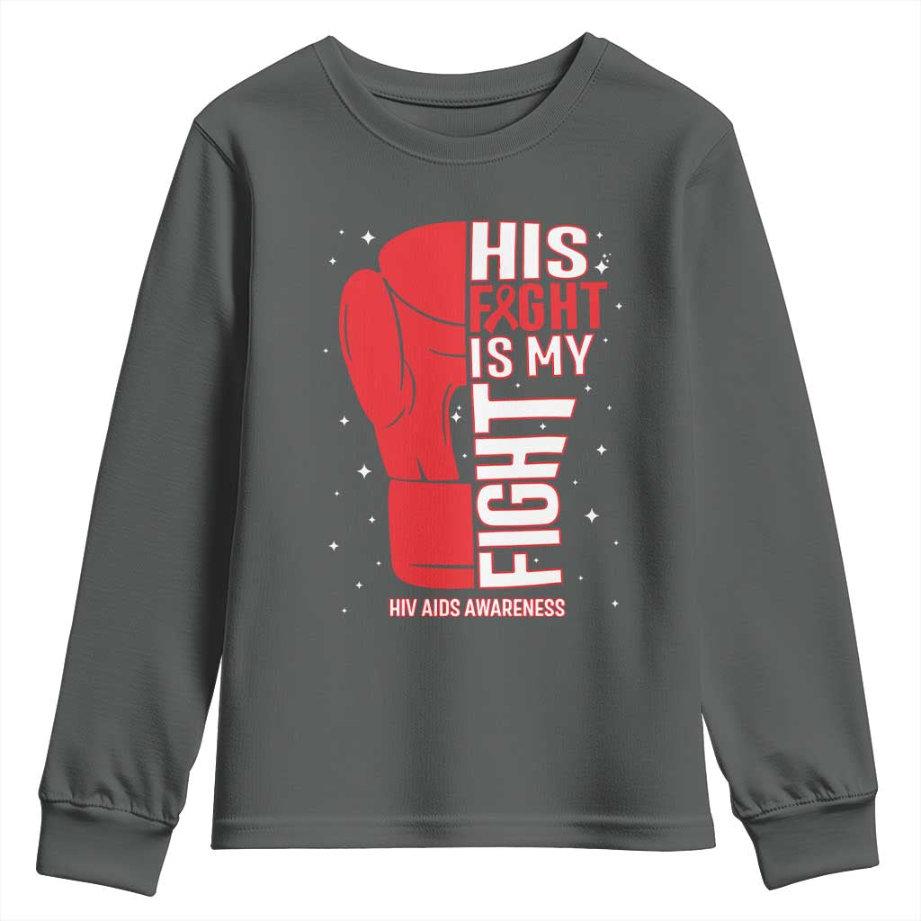 His Fight Is My Fight Youth Sweatshirt Red Ribbon HIV Awareness Boxing Gift TS12 Dark Heather Print Your Wear