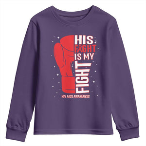 His Fight Is My Fight Youth Sweatshirt Red Ribbon HIV Awareness Boxing Gift TS12 Purple Print Your Wear