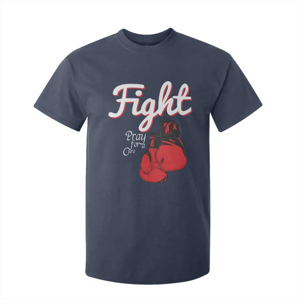 Fight Pray For A Cure T Shirt For Kid Red Ribbon HIV Awareness Boxing Gift TS12 Navy Print Your Wear