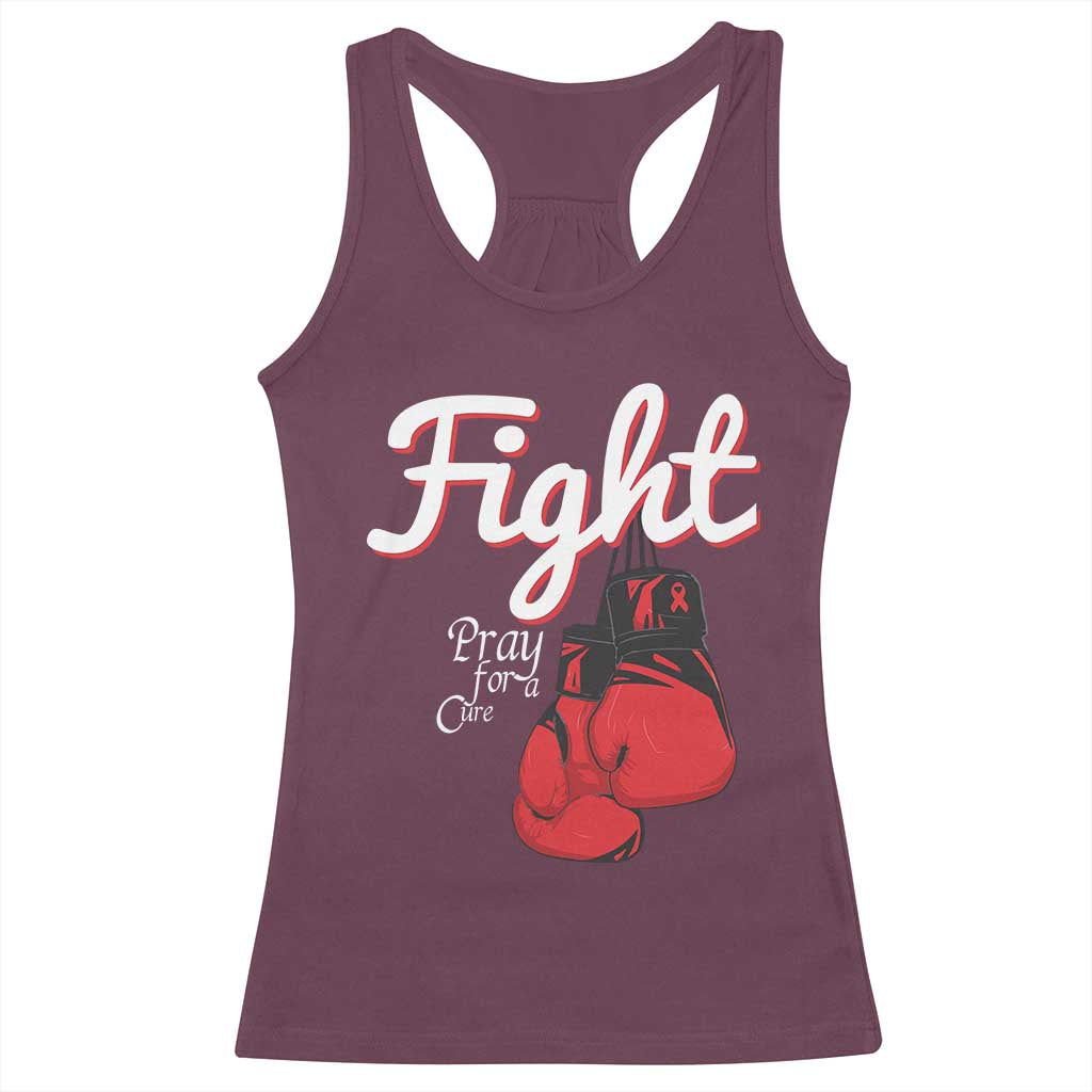 Fight Pray For A Cure Racerback Tank Top Red Ribbon HIV Awareness Boxing Gift TS12 Maroon Print Your Wear
