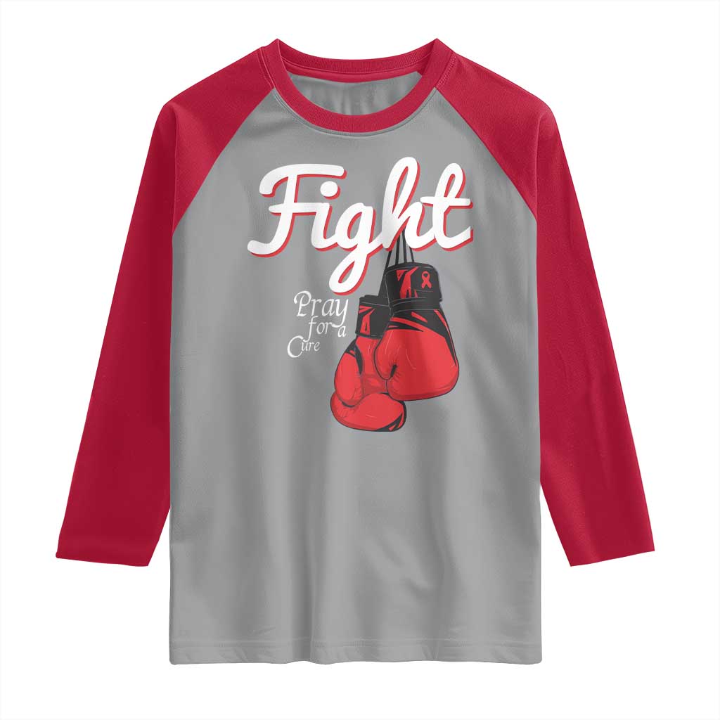 Fight Pray For A Cure Raglan Shirt Red Ribbon HIV Awareness Boxing Gift TS12 Sport Gray Red Print Your Wear