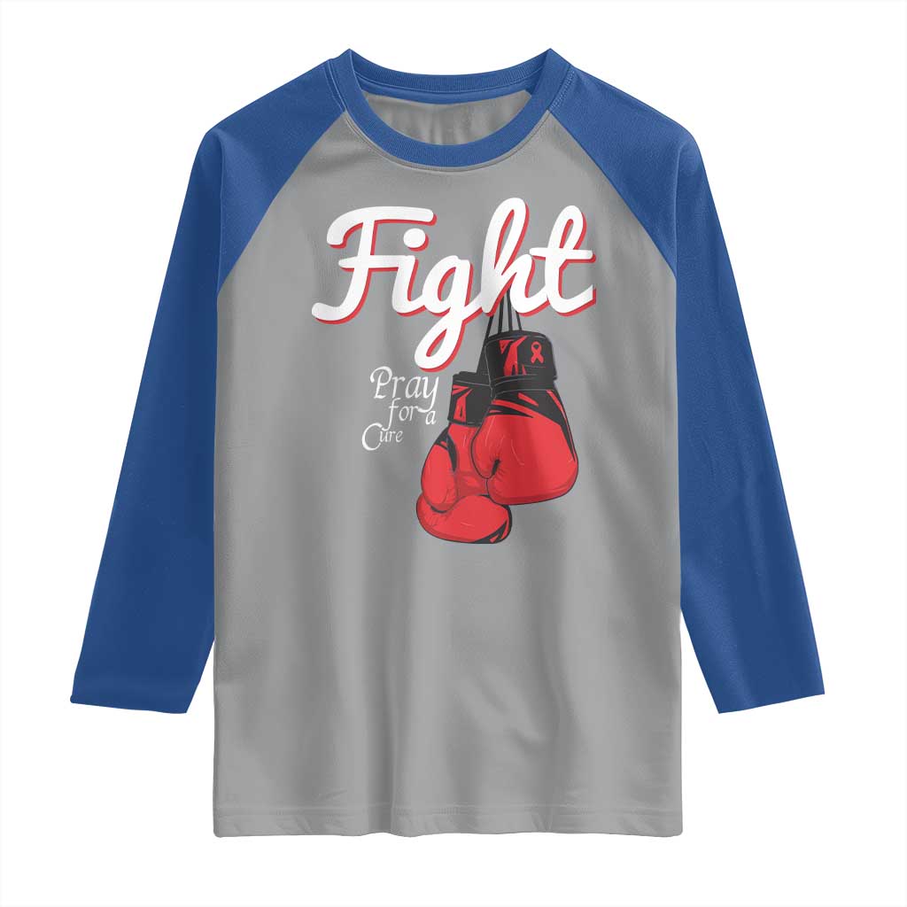 Fight Pray For A Cure Raglan Shirt Red Ribbon HIV Awareness Boxing Gift TS12 Sport Gray Royal Print Your Wear