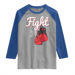 Fight Pray For A Cure Raglan Shirt Red Ribbon HIV Awareness Boxing Gift TS12 Sport Gray Royal Print Your Wear