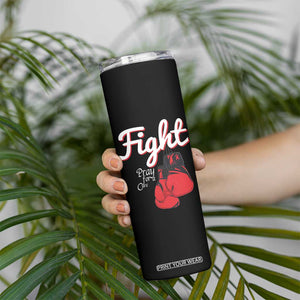 Fight Pray For A Cure Skinny Tumbler Red Ribbon HIV Awareness Boxing Gift TS12 Print Your Wear