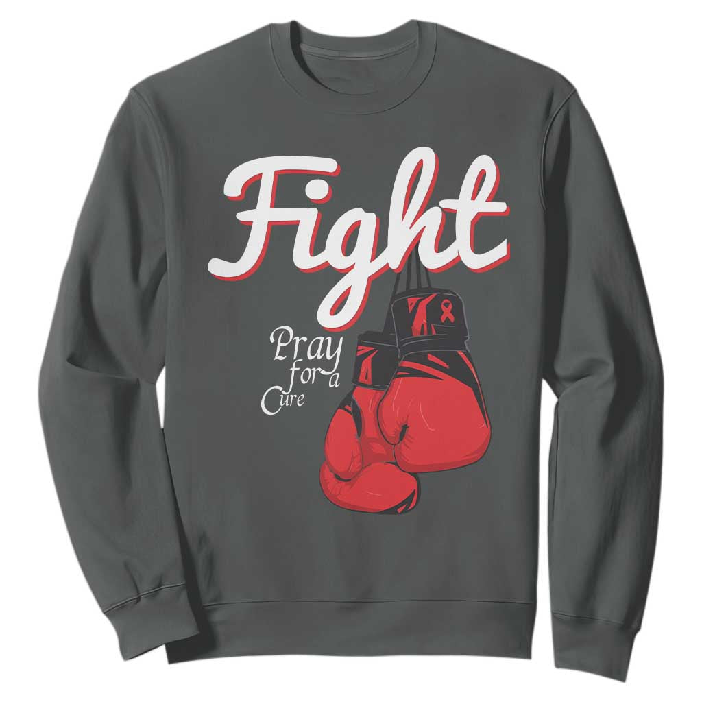 Fight Pray For A Cure Sweatshirt Red Ribbon HIV Awareness Boxing Gift TS12 Dark Heather Print Your Wear