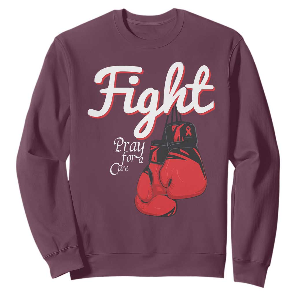 Fight Pray For A Cure Sweatshirt Red Ribbon HIV Awareness Boxing Gift TS12 Maroon Print Your Wear
