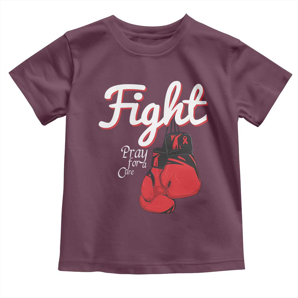 Fight Pray For A Cure Toddler T Shirt Red Ribbon HIV Awareness Boxing Gift TS12 Maroon Print Your Wear
