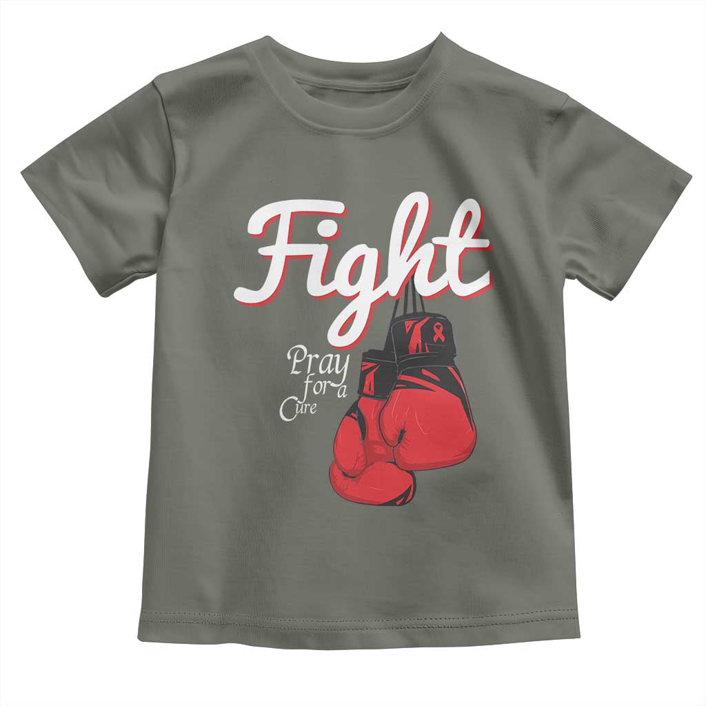 Fight Pray For A Cure Toddler T Shirt Red Ribbon HIV Awareness Boxing Gift TS12 Military Green Print Your Wear
