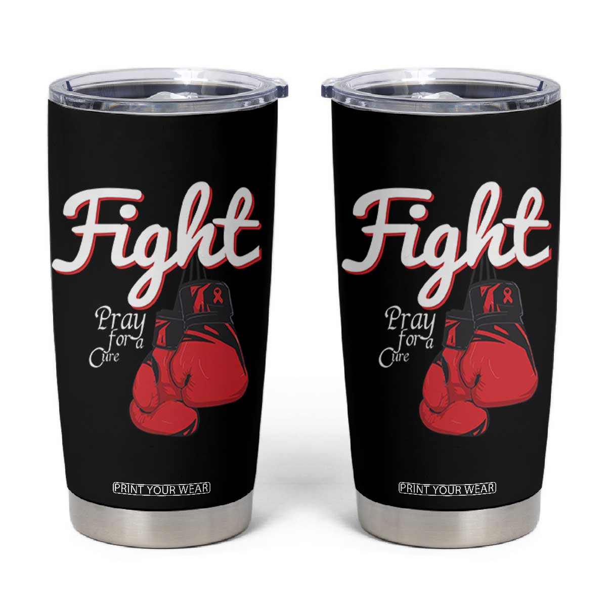Fight Pray For A Cure Tumbler Cup Red Ribbon HIV Awareness Boxing Gift TS12 Black Print Your Wear