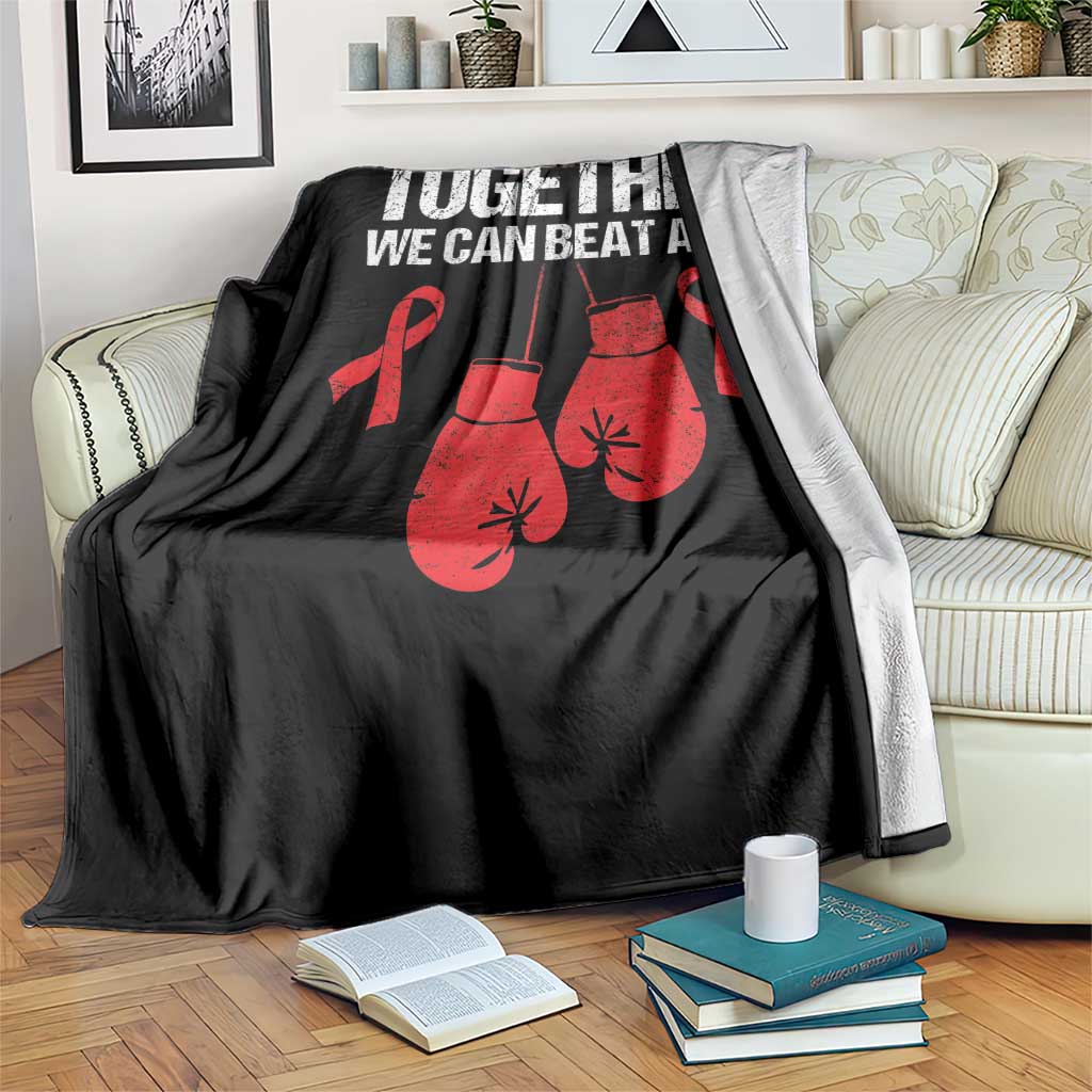 Together We Can Beat AIDS Throw Blanket Boxing HIV Awareness Gift TS12 Print Your Wear