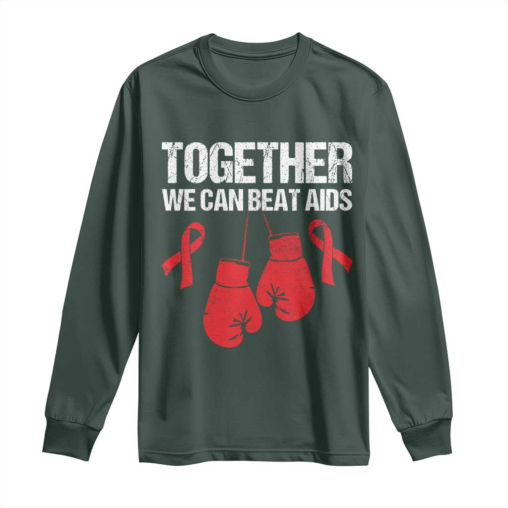 Together We Can Beat AIDS Long Sleeve Shirt Boxing HIV Awareness Gift TS12 Dark Forest Green Print Your Wear
