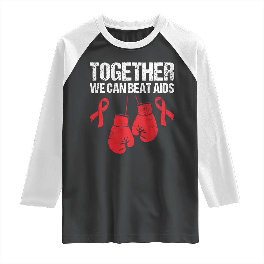 Together We Can Beat AIDS Raglan Shirt Boxing HIV Awareness Gift TS12 Black White Print Your Wear