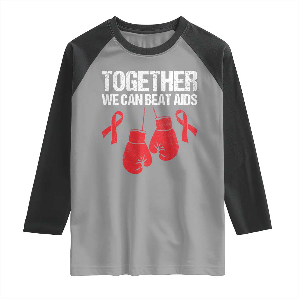 Together We Can Beat AIDS Raglan Shirt Boxing HIV Awareness Gift TS12 Sport Gray Black Print Your Wear