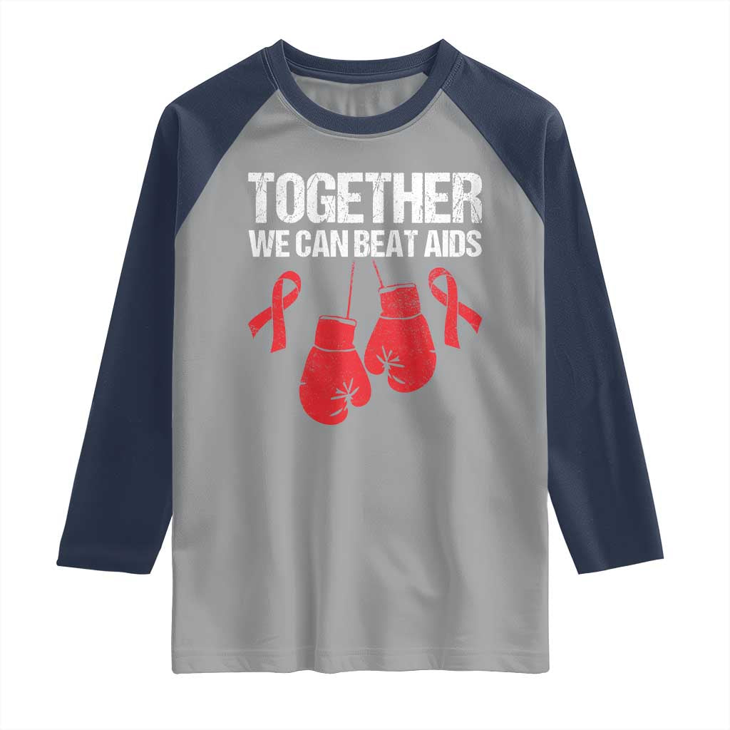 Together We Can Beat AIDS Raglan Shirt Boxing HIV Awareness Gift TS12 Sport Gray Navy Print Your Wear
