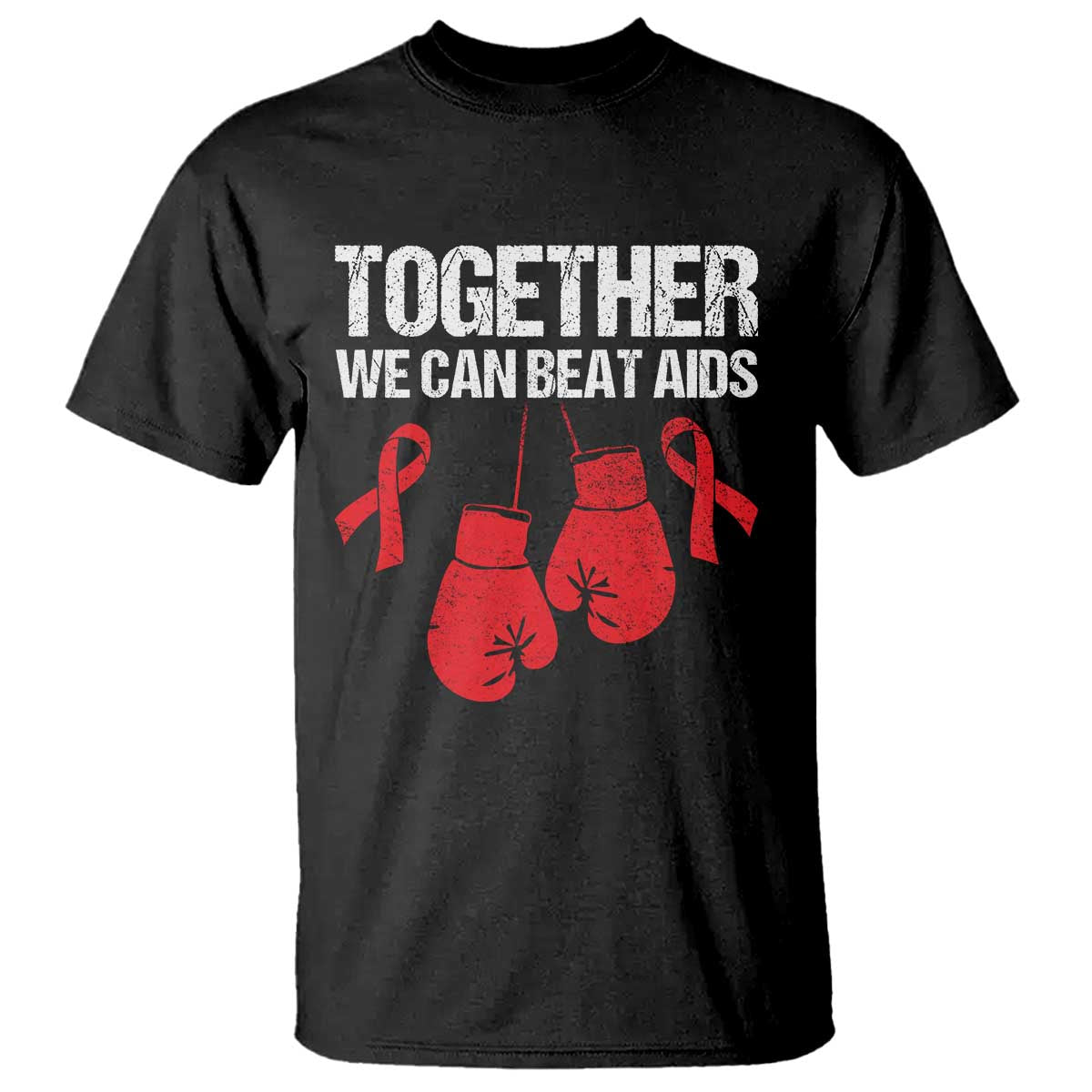 Together We Can Beat AIDS T Shirt Boxing HIV Awareness Gift TS12 Black Print Your Wear