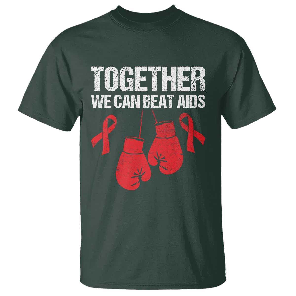 Together We Can Beat AIDS T Shirt Boxing HIV Awareness Gift TS12 Dark Forest Green Print Your Wear