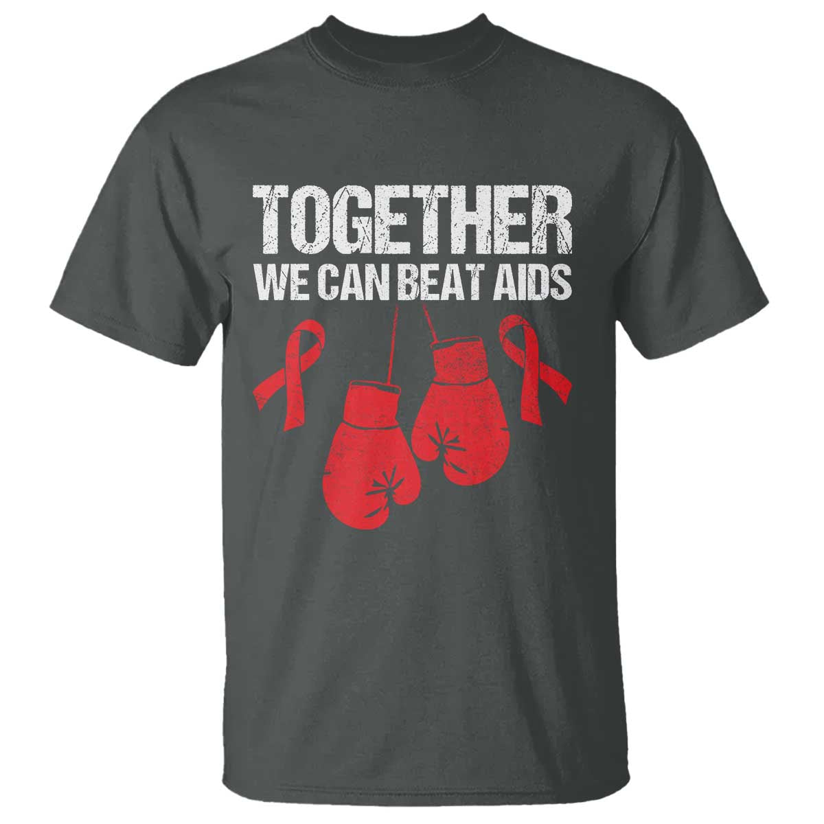Together We Can Beat AIDS T Shirt Boxing HIV Awareness Gift TS12 Dark Heather Print Your Wear