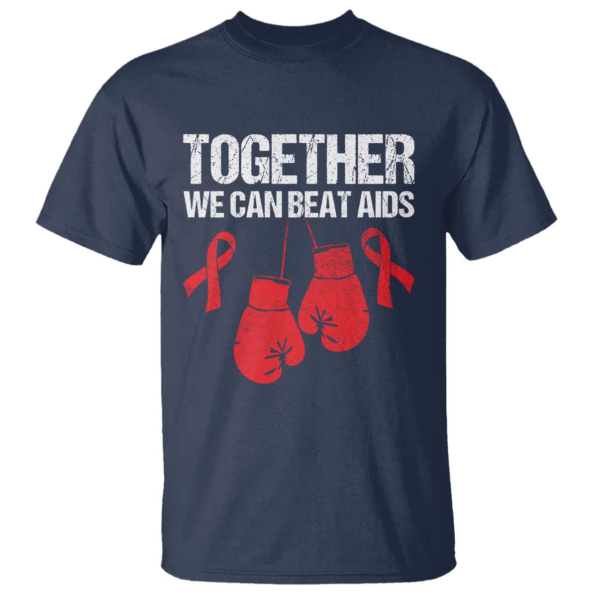 Together We Can Beat AIDS T Shirt Boxing HIV Awareness Gift TS12 Navy Print Your Wear