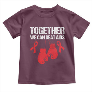 Together We Can Beat AIDS Toddler T Shirt Boxing HIV Awareness Gift TS12 Maroon Print Your Wear