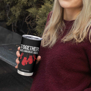 Together We Can Beat AIDS Tumbler Cup Boxing HIV Awareness Gift TS12 Print Your Wear