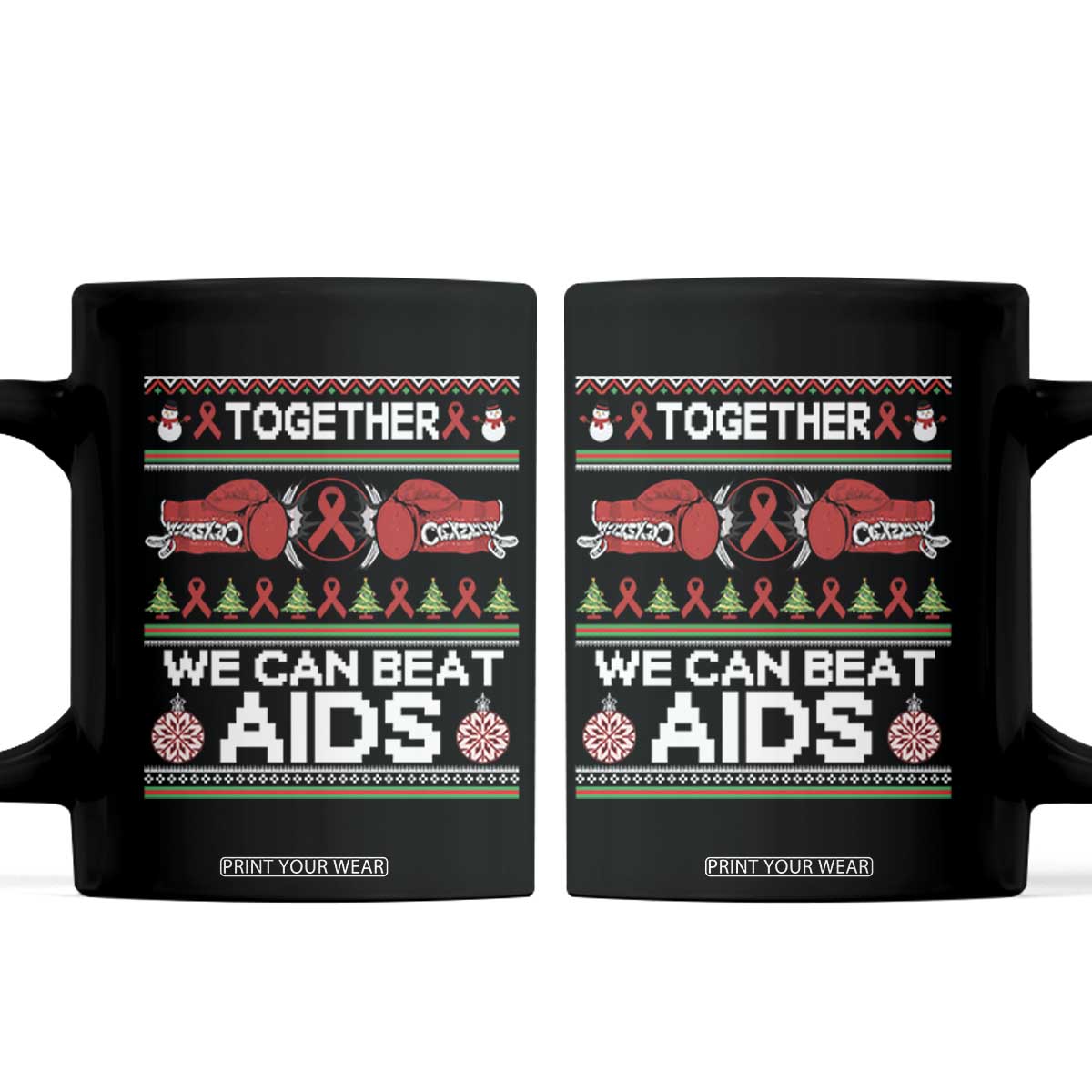 Together We Can Beat AIDS Coffee Mug HIV Awareness Boxing Ugly Sweater Gift TS12 Black Print Your Wear