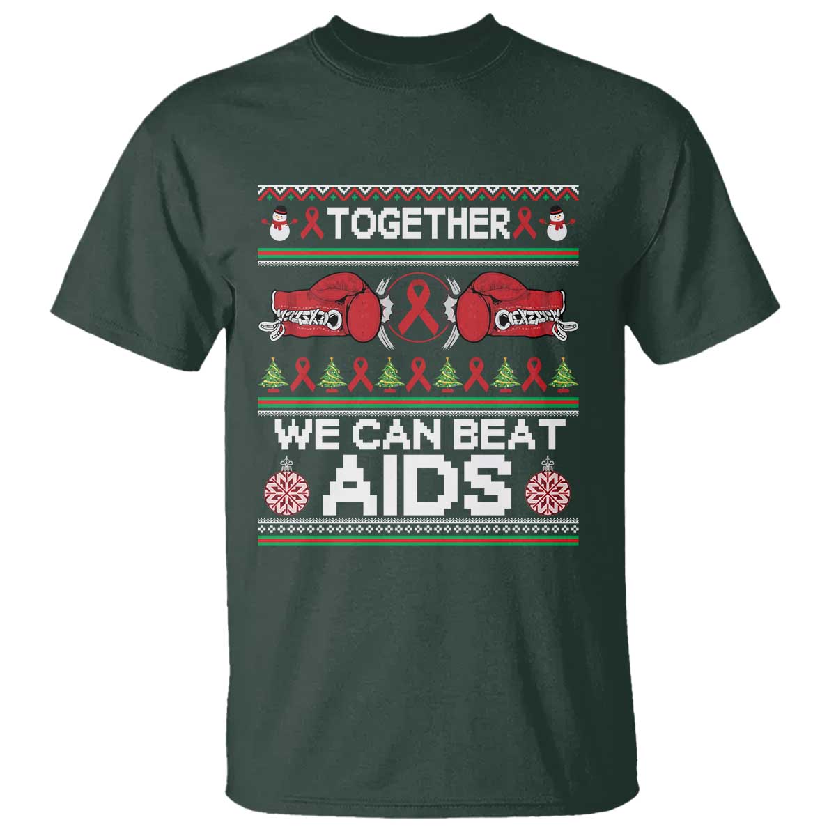 Together We Can Beat AIDS T Shirt HIV Awareness Boxing Ugly Sweater Gift TS12 Dark Forest Green Print Your Wear