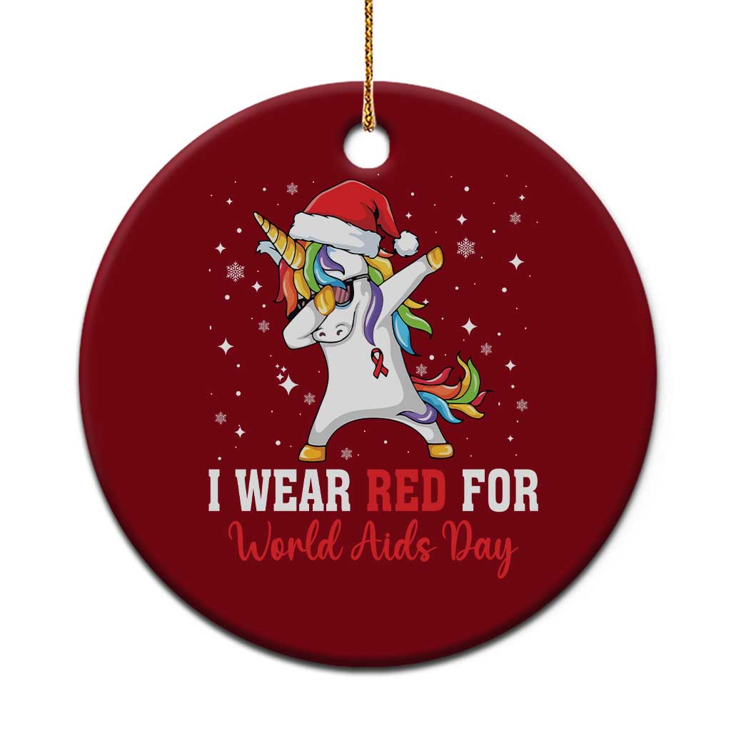 I Wear Red For World AIDS Day Ceramic Ornament Santa Unicorn Dabbing Xmas Gift TS12 1pc Red Print Your Wear