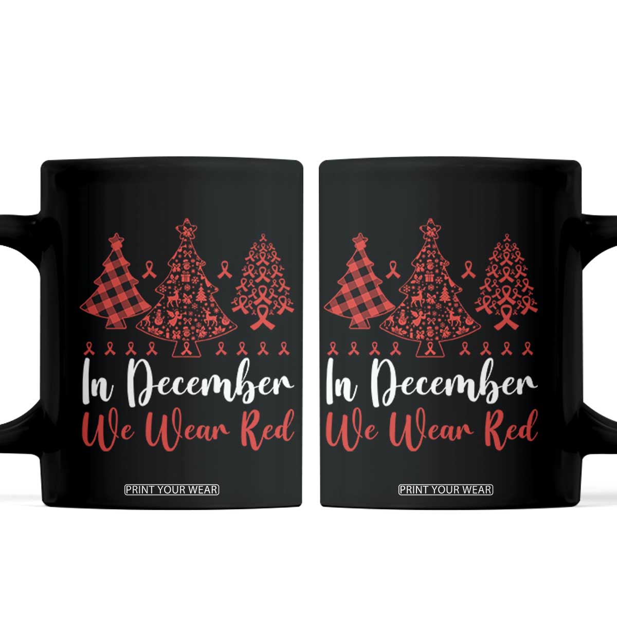 In December We Wear Red Coffee Mug HIV Awareness Christmas Ribbon Tree Gift TS12 Black Print Your Wear