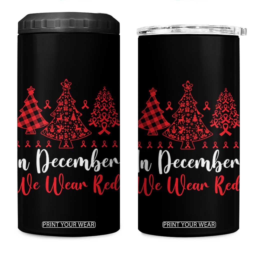 In December We Wear Red 4 in 1 Can Cooler Tumbler HIV Awareness Christmas Ribbon Tree Gift TS12 One Size: 16 oz Black Print Your Wear