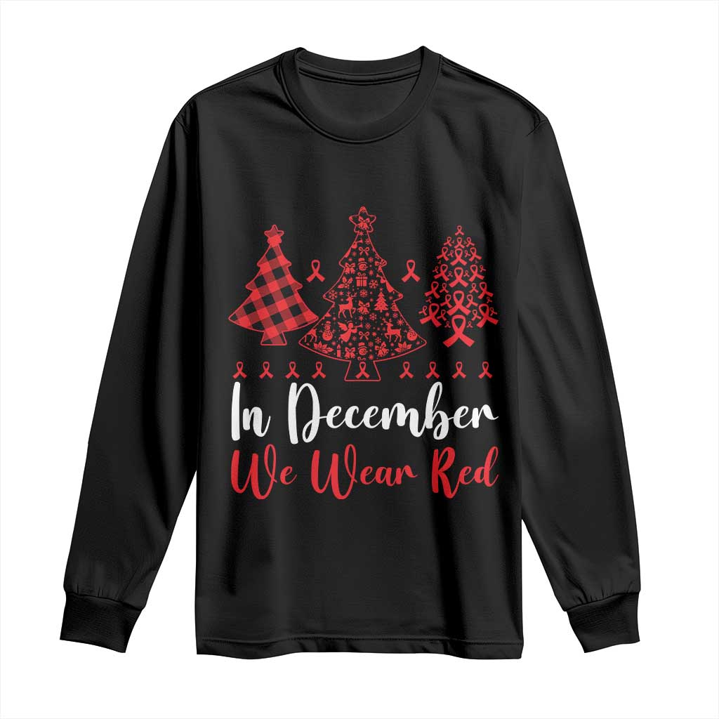 In December We Wear Red Long Sleeve Shirt HIV Awareness Christmas Ribbon Tree Gift TS12 Black Print Your Wear