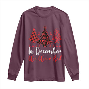 In December We Wear Red Long Sleeve Shirt HIV Awareness Christmas Ribbon Tree Gift TS12 Maroon Print Your Wear