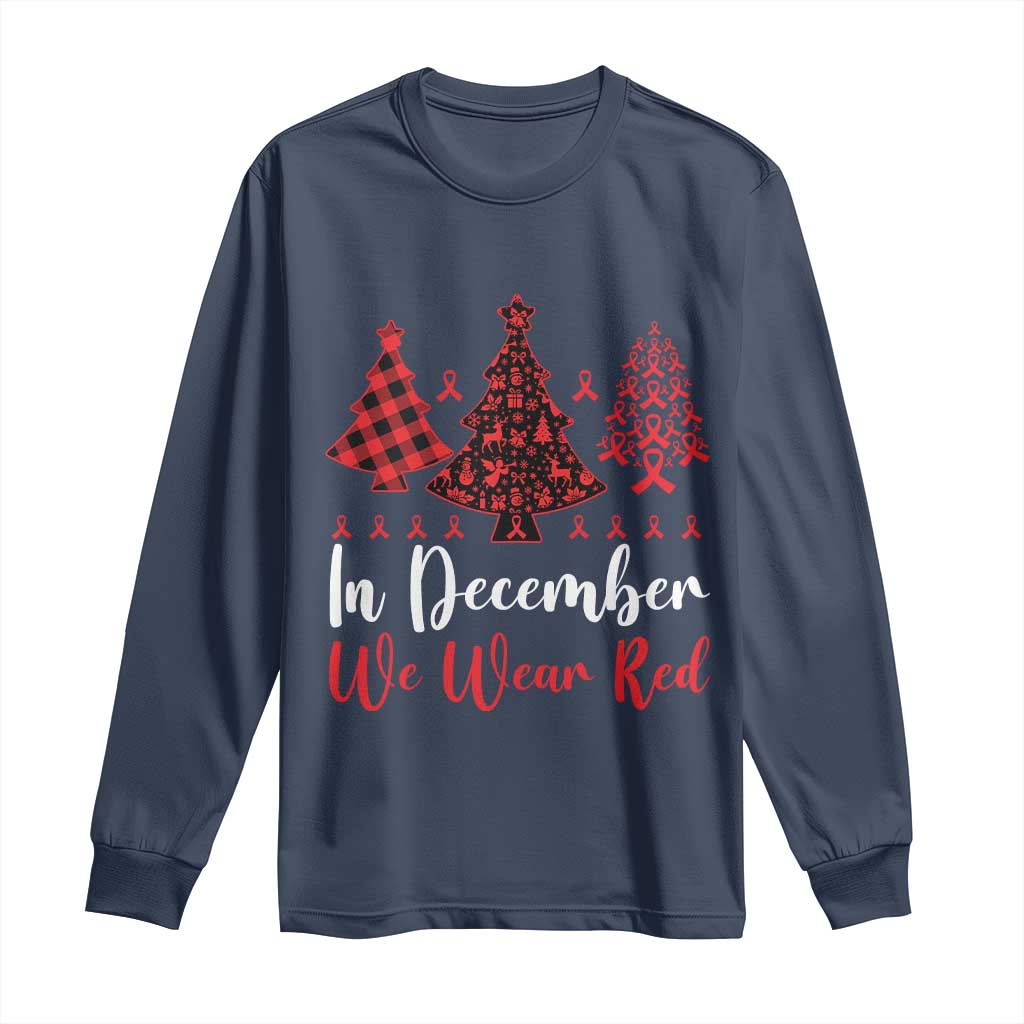In December We Wear Red Long Sleeve Shirt HIV Awareness Christmas Ribbon Tree Gift TS12 Navy Print Your Wear