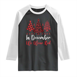 In December We Wear Red Raglan Shirt HIV Awareness Christmas Ribbon Tree Gift TS12 Black White Print Your Wear