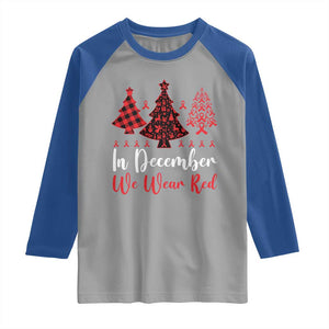 In December We Wear Red Raglan Shirt HIV Awareness Christmas Ribbon Tree Gift TS12 Sport Gray Royal Print Your Wear