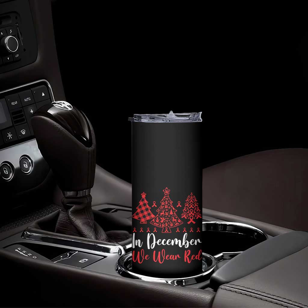 In December We Wear Red Skinny Tumbler HIV Awareness Christmas Ribbon Tree Gift TS12 Print Your Wear