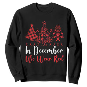 In December We Wear Red Sweatshirt HIV Awareness Christmas Ribbon Tree Gift TS12 Black Print Your Wear