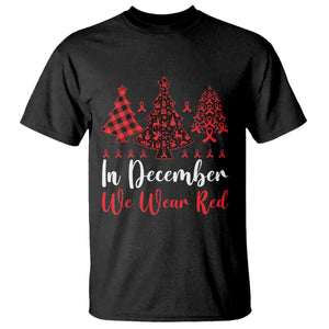 In December We Wear Red T Shirt HIV Awareness Christmas Ribbon Tree Gift TS12 Black Print Your Wear