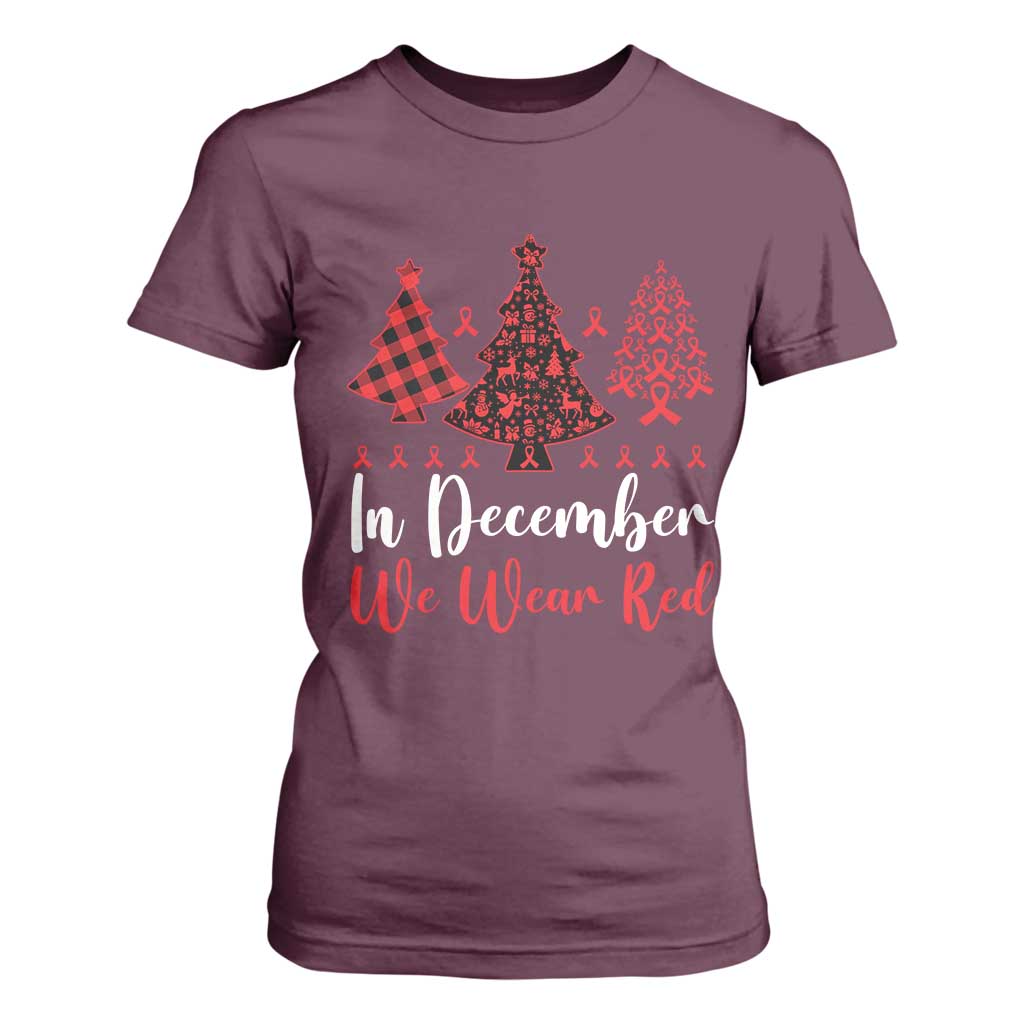 In December We Wear Red T Shirt For Women HIV Awareness Christmas Ribbon Tree Gift TS12 Maroon Print Your Wear