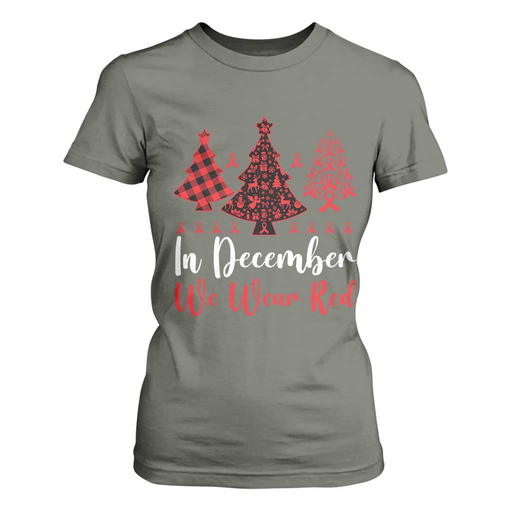 In December We Wear Red T Shirt For Women HIV Awareness Christmas Ribbon Tree Gift TS12 Military Green Print Your Wear
